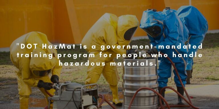 HazMat Training: Benefits, Importance, Types, And Online Courses