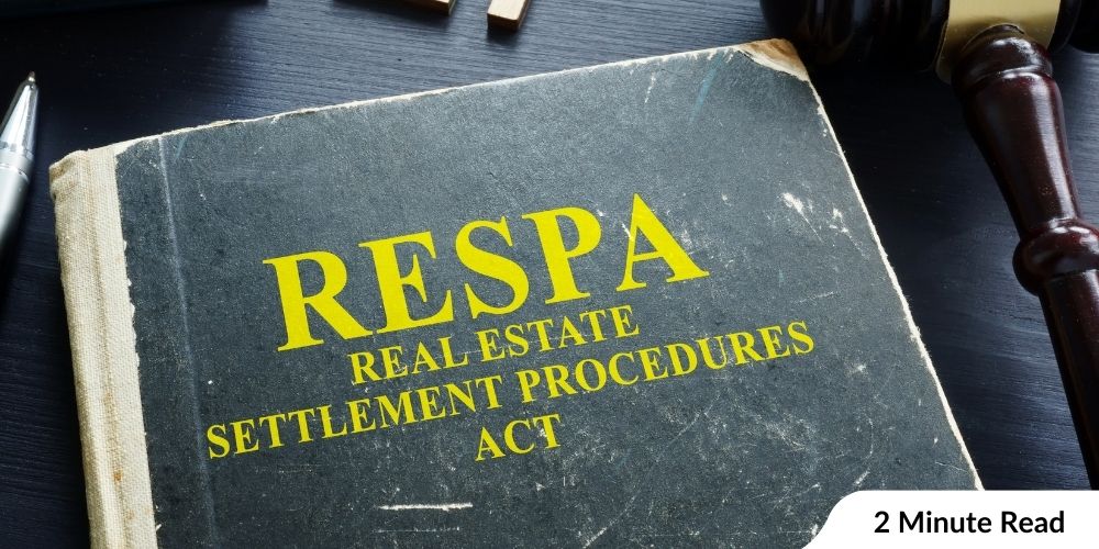 The Ultimate Guide To Understanding The Real Estate Settlement Procedures Act (RESPA)