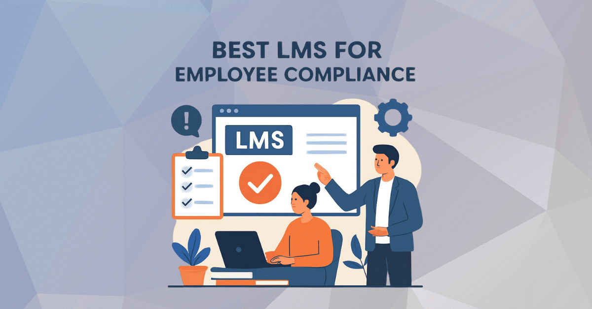 How to Select the Best LMS for Employee Compliance_ A 2026 Buyer’s Guide for HR Professionals